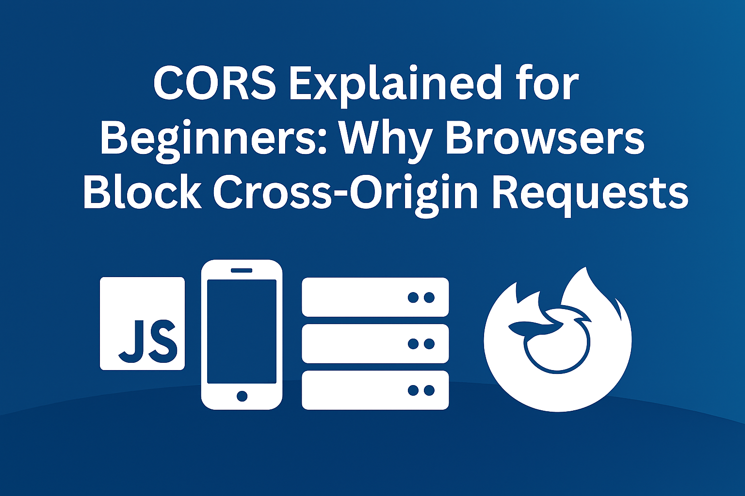 CORS Explained for Beginners